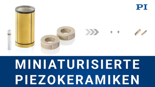 PI - Miniaturisierte Piezokeramiken